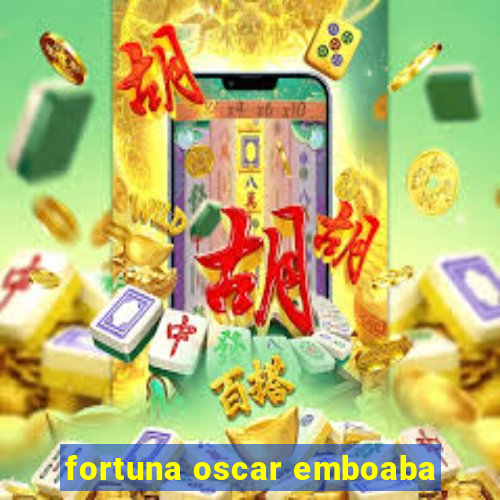 fortuna oscar emboaba